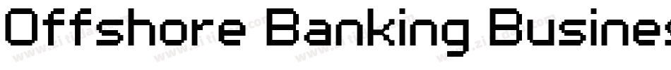 Offshore Banking Business字体转换
